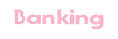 Banking